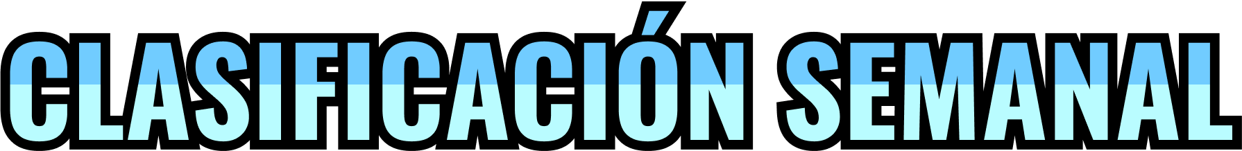 CLASIFICACIÓN SEMANAL