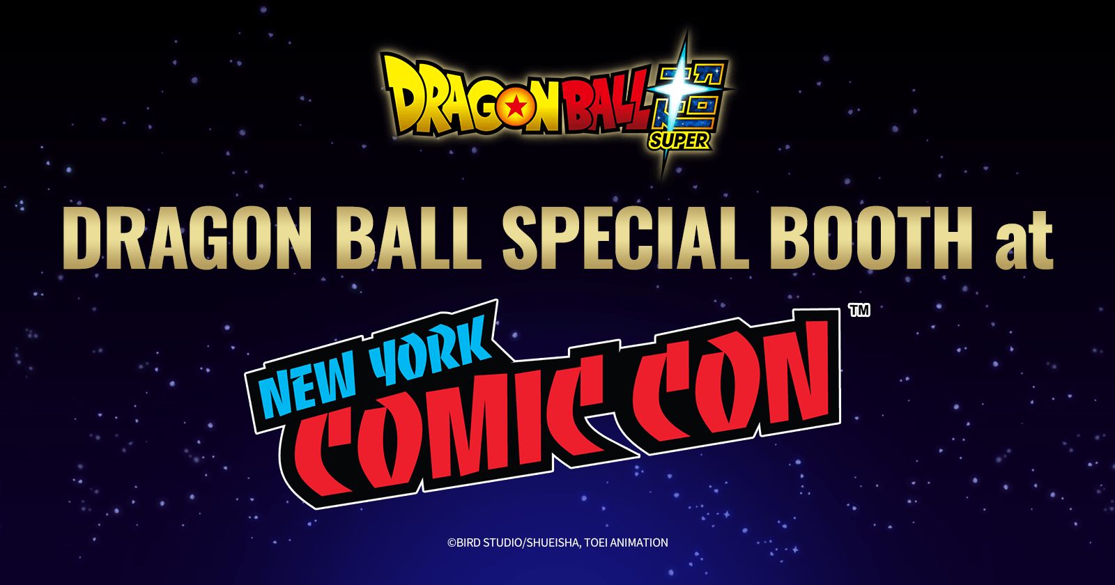 A " Dragon Ball SPECIAL BOOTH" is confirmed to appear at "New York Comic-Con 2026"!!